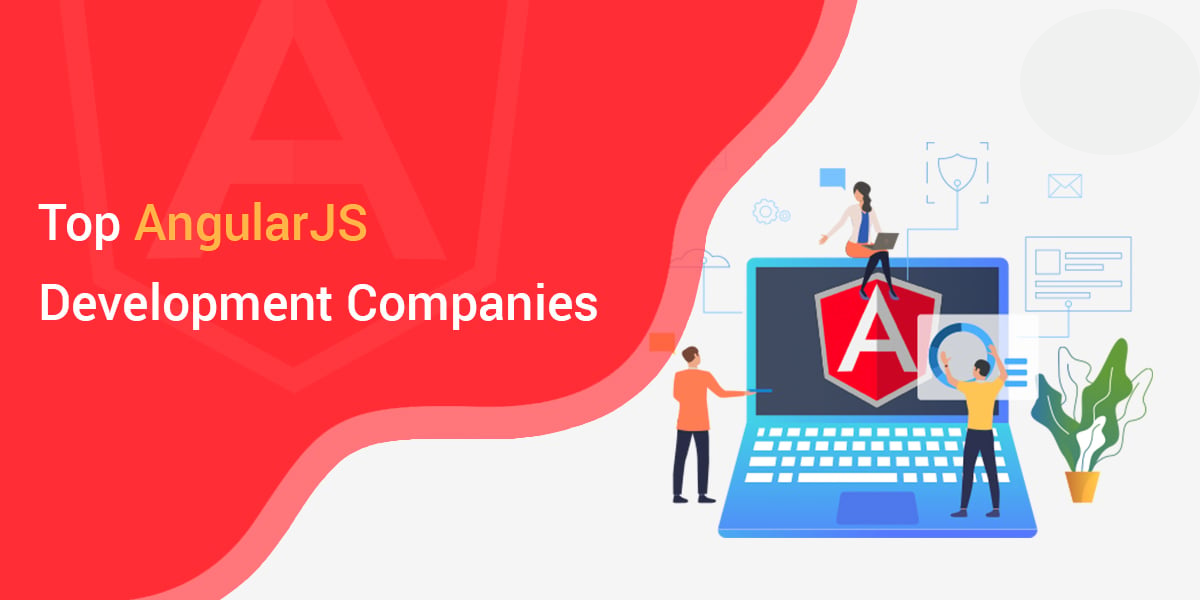 Top AngularJS Development Companies