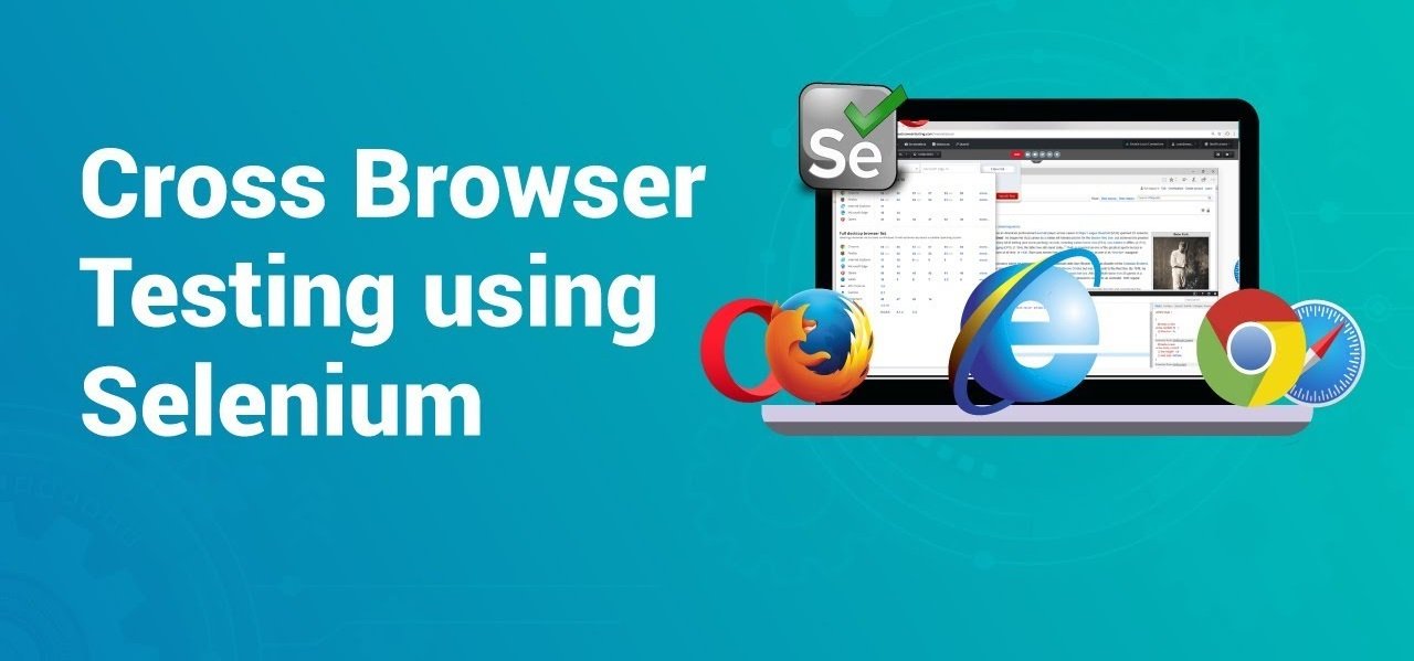 Cross Browser Testing Using Selenium