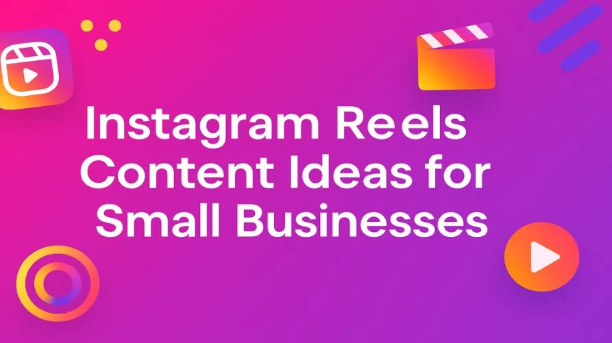 Instagram Reels for small businesses