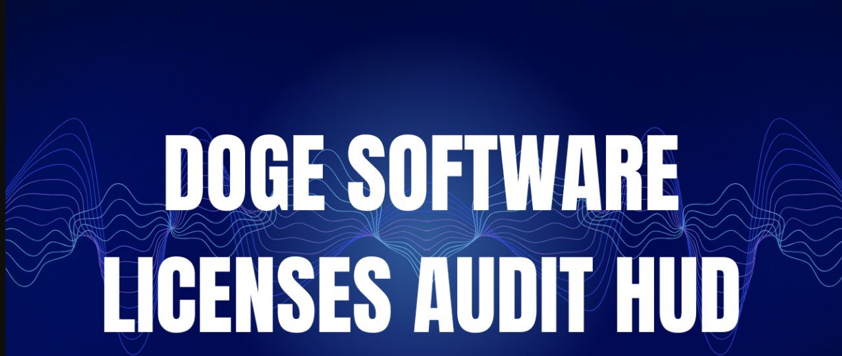 doge software licenses audit hud