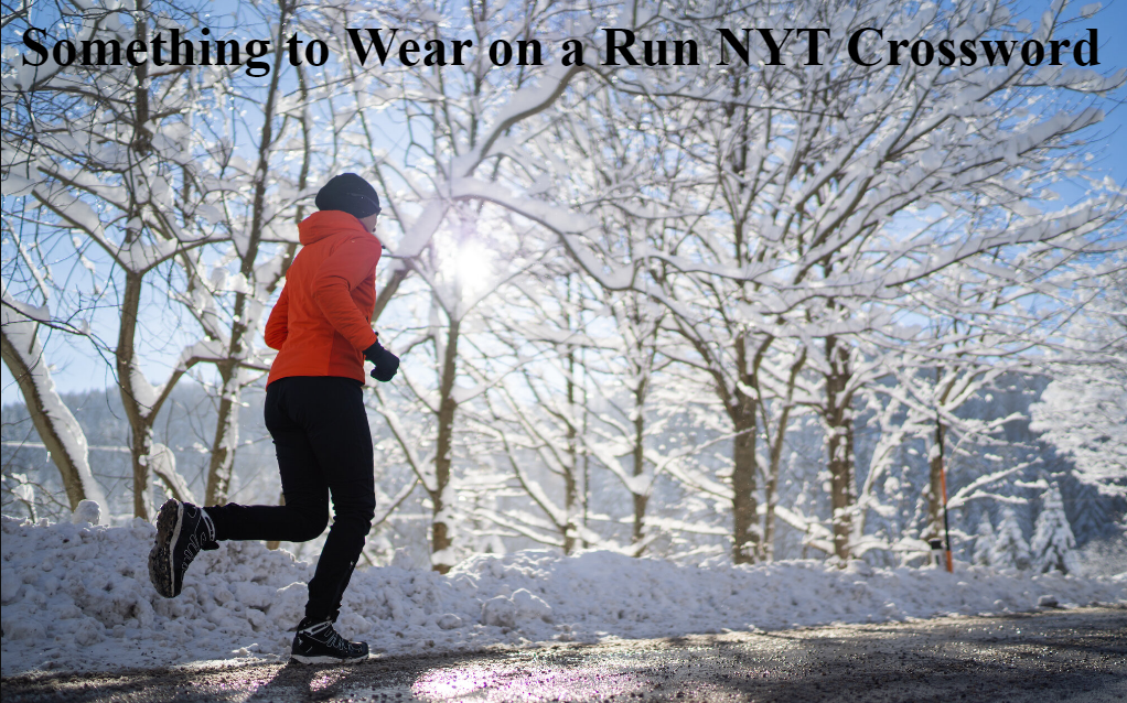 Something to Wear on a Run NYT Crossword